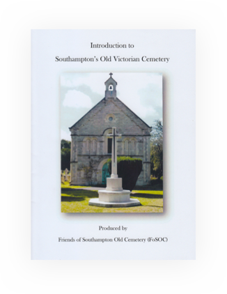 Text and photographs by members of FoSOC, published by Friends of Southampton Old Cemetery.